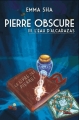 Couverture Pierre Obscure, tome 3 : L'eau de l'Alcarazas Editions Scrineo 2014
