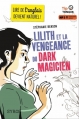 Couverture Lilith et la vengeance du Dark Magician Editions Syros 2014