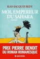 Couverture Moi, Empereur du Sahara Editions Albin Michel 2014
