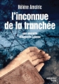 Couverture L'inconnue de la tranchée : une enquête d'Augustin Lebeau Editions Marabout 2013