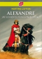 Couverture Alexandre ou les rêves d'un conquérant Editions Le Livre de Poche (Jeunesse) 2010