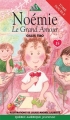 Couverture Noémie, tome 15 : Le grand amour Editions Québec Amérique 2005