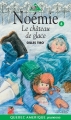 Couverture Noémie, tome 06 : Le château de glace Editions Québec Amérique 1998