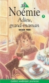 Couverture Noémie, tome 09 : Adieu, grand-maman Editions Québec Amérique 2000