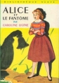 Couverture Alice et le fantôme Editions Hachette (Bibliothèque Verte) 1965