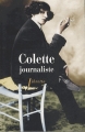 Couverture Colette journaliste :  Chroniques et reportages 1893-1955 Editions Phebus (Libretto) 2014