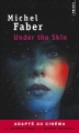 Couverture Sous la peau / Under the skin Editions Points 2014