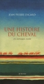 Couverture Une Histoire du Cheval : Art, techniques, société Editions Actes Sud 2007