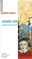 Couverture Anaïs Nin, Genèse et Jeunesse Editions Chèvre-feuille étoilée (D'un espace, l'autre) 2014