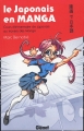 Couverture Le japonais en manga, tome 1 : Cours élémentaire de japonais au travers des manga Editions Glénat 2005