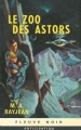 Couverture Jé Mox, tome 1 : Le zoo des Astors Editions Fleuve (Noir - Anticipation) 1966
