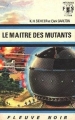 Couverture Perry Rhodan, tome 010 : Le maître des mutants Editions Fleuve (Noir - Anticipation) 1968