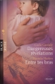 Couverture Dangereuses Révélations, Entre tes bras Editions Harlequin (Black Rose) 2008