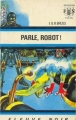 Couverture Parle, robot ! Editions Fleuve (Noir - Anticipation) 1969