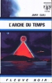 Couverture L'arche du temps Editions Fleuve (Noir - Anticipation) 1970