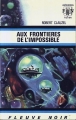 Couverture Claude Eridan, tome 02 : Aux frontières de l'impossible Editions Fleuve (Noir - Anticipation) 1970