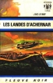 Couverture Les landes d'Achernar Editions Fleuve (Noir - Anticipation) 1971
