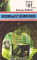 Couverture Mission au futur antérieur Editions Fleuve (Noir - Anticipation) 1973