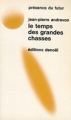 Couverture Le temps des grandes chasses Editions Denoël (Présence du futur) 1973