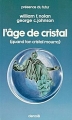 Couverture Quand ton cristal mourra / L'âge de cristal Editions Denoël (Présence du futur) 1976