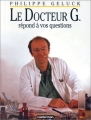 Couverture Le Docteur G., tome 1 : Répond à vos questions Editions Casterman 1996
