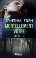 Couverture Létal, tome 1 : Mortellement vôtre Editions Milady (Romance - Suspense) 2014