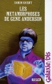 Couverture Les Métamorphose de Gene Anderson Editions Opta (Galaxie/bis) 1985