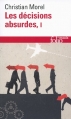 Couverture Les décisions absurdes, tome 1 Editions Folio  (Essais) 2002