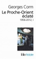 Couverture Le Proche-Orient éclaté 1956-2012, tome 1 Editions Folio  (Histoire) 2012