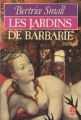 Couverture Skye O'Malley, tome 2 : Les jardins de barbarie Editions Le Livre de Poche (Historique) 1986