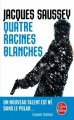 Couverture Quatre racines blanches Editions Le Livre de Poche (Policier) 2014