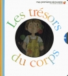Couverture Les trésors du corps Editions Gallimard  (Jeunesse - Mes premières découvertes) 2013