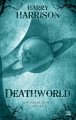 Couverture Deathworld / Le Monde de la mort, intégrale Editions Bragelonne (10e anniversaire) 2014