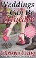 Couverture Weddings Can Be Murder Editions Love Spell 2011