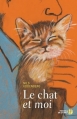 Couverture Le chat et moi Editions Les Presses de la Cité 2014