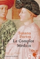 Couverture Le Complot Médicis Editions Héloïse d'Ormesson 2014
