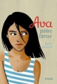 Couverture Ava (Bernard), tome 4 : Ava préfère l'amour Editions Syros (Jeunesse) 2014
