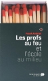 Couverture Les profs au feu et l'école au milieu Editions La renaissance du livre 2013