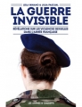 Couverture La guerre invisible : révélations sur les violences sexuelles dans l'armée française Editions Les Arènes (Documents) 2013