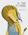 Couverture Le lion et l'oiseau Editions de la Pastèque 2013