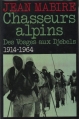 Couverture Chasseurs alpins : Des Vosges aux Djebels : 1914-1964 Editions France Loisirs 1985