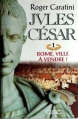 Couverture Jules César, tome 1 : Rome, ville à vendre Editions Michel Lafon 2001