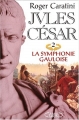 Couverture Jules César, tome 2 : La symphonie gauloise Editions Michel Lafon 2001
