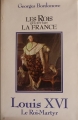 Couverture Les rois qui ont fait changer la France : Louis XVI Editions France Loisirs 1984