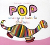 Couverture Pop mange de toutes les couleurs Editions Loulou et compagnie 2005