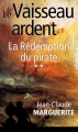 Couverture Le Vaisseau ardent, tome 2 : La Rédemption du pirate Editions Autoédité 2014