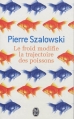 Couverture Le Froid modifie la trajectoire des poissons Editions J'ai Lu 2012