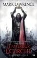 Couverture L'Empire Brisé, tome 3 : L'Empereur écorché Editions Bragelonne (Fantasy) 2014