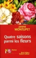 Couverture Quatre saisons parmi les fleurs Editions Robert Laffont (Best-sellers) 2000