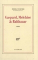 Couverture Gaspard, Melchior & Balthazar Editions Gallimard  (Blanche) 1980